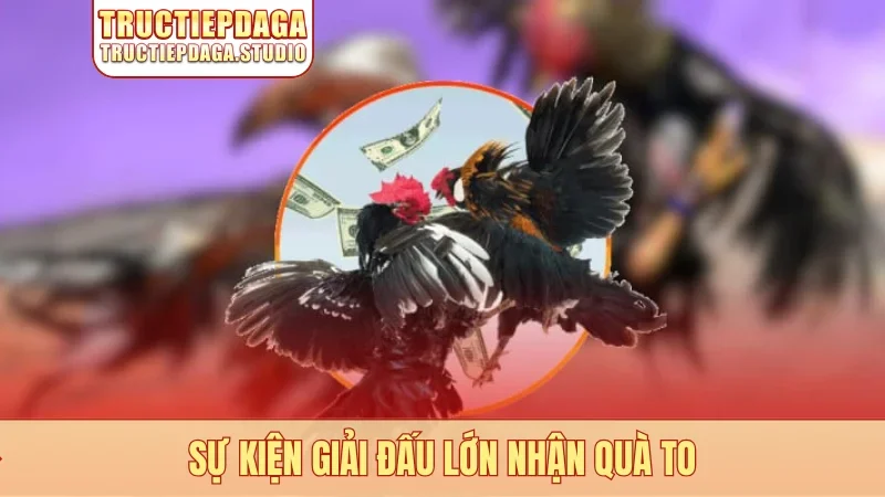 Sự kiện giải đấu lớn nhận quà to